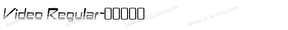 Video Regular字体转换